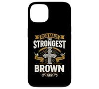 Design con scritta "God Made the Strongest And Named Them Brown Faith" Custodia per iPhone 13