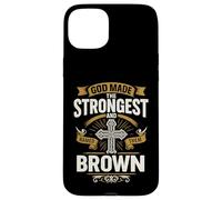 Design con scritta "God Made the Strongest And Named Them Brown Faith" Custodia per iPhone 15 Plus