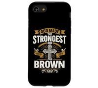 Design con scritta "God Made the Strongest And Named Them Brown Faith" Custodia per iPhone SE (2020) / 7/8