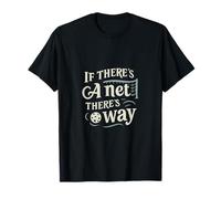 Design con scritta "If There's A Net There's A Way Pickleball" Maglietta