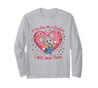 Design con Scritta If You Give Me a Student I Will Love Them Teacher Maglia a Manica