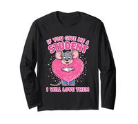 Design con Scritta If You Give Me a Student I Will Love Them Teacher Maglia a Manica