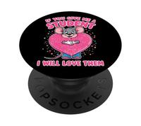 Design con scritta "If You Give Me a Student I Will Love Them Teacher" PopSockets PopGrip Adesivo