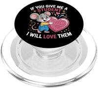 Design con scritta "If You Give Me a Student I Will Love Them Teacher" PopSockets PopGrip per MagSafe