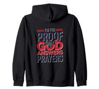 Design con Scritta I'm The Proof God Answers Prayers Felpa con Cappuccio
