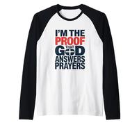 Design con Scritta I'm The Proof God Answers Prayers Maglia con Maniche Raglan