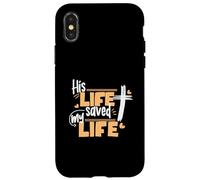 Design con scritta in lingua inglese "His Life Saved My Life Jesus And God Faith" Custodia per iPhone X/XS