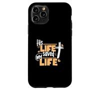 Design con scritta in lingua inglese "His Life Saved My Life Jesus And God Faith" Custodia per iPhone 11 Pro
