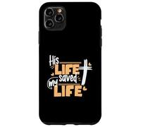 Design con scritta in lingua inglese "His Life Saved My Life Jesus And God Faith" Custodia per iPhone 11 Pro Max