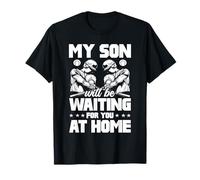 Design con Scritta My Son Will Be Waiting At Home Maglietta