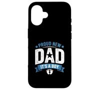 Design con scritta "Proud New Dad It's a Boy First Time Father" Custodia per iPhone 16