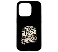 Design con scritta "Too Blessed To Be Stressed God" Custodia per iPhone 15 Pro