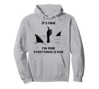 Design con squalo "It´s Fine I'm Fine Everything Is Fine Felpa con Cappuccio