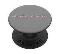 Design con testo divertente "We Are The Monsters" PopSockets PopGrip Adesivo