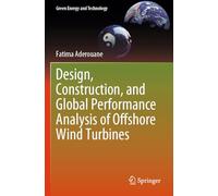 Design, Construction, and Global Performance Analysis of Offshore Wind Turbines