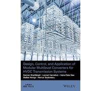 Design, Control, and Application of Modular Multilevel Converters for HVDC Transmission Systems