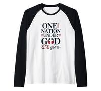 Design Cristiano Patriottico One Nation Under God 250 Years Maglia con Maniche Raglan