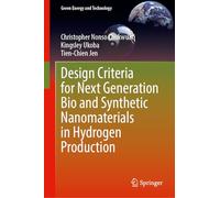 Design Criteria for Next Generation Bio and Synthetic Nanomaterials in Hydrogen Production