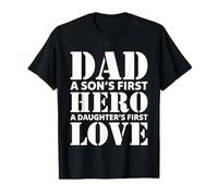Design Dad A Son's Hero Daughter's First Love Father Maglietta