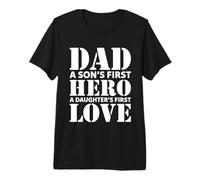 Design Dad A Son's Hero Daughter's First Love Father Maglietta Premium