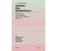 Design del neoseriale. Sociologia dell’immagine nella post-serialità digitale