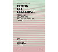 Design del neoseriale. Sociologia dell'immagine nella post-serialità digitale