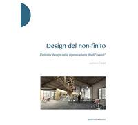 Design del non-finito. L'interior design nella rigenerazione degli «avanzi...