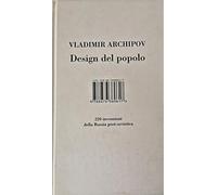 Design del popolo. 220 inventori della Russia post-sovietica. Ediz. illustrata