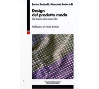 Design del prodotto moda. Dal tessuto alla passerella