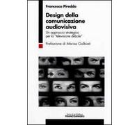 Design della comunicazione audiovisiva. Un approccio strategico per la «televisione debole»