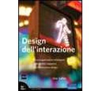 Design dell'interazione. Creare applicazioni intelligenti e dispositivi ingegnosi con l'interaction design