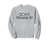 Design dell'orologio con scritta "Don't Waste It", focalizzato sul tempo e motivazionale Felpa