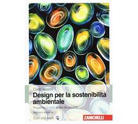 Design di prodotto per la sostenibilità ambientale. Con Contenuto digitale (fornito elettronicamente)