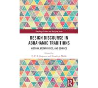 Design Discourse in Abrahamic Traditions: History, Metaphysics, and Science