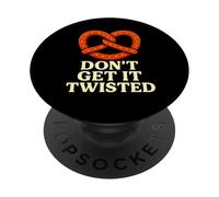 Design divertente con citazione "Don't Get It Twisted Pretzel" PopSockets PopGrip Adesivo