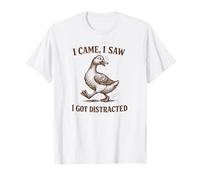 Design Divertente con paperella I Came I Saw I Got Distracted Maglietta