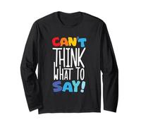 Design divertente con scritta "Can't Think What to Say Maglia a Manica