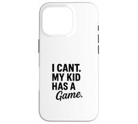 Design divertente con scritta "I Can't My Kid Has A Game" Custodia per iPhone 16 Pro