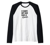 Design Divertente con Scritta I Can't My Kid Has A Game Maglia con Maniche Raglan