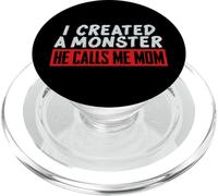 Design divertente con scritta "I Created a Monster He Calls Me Mom" PopSockets PopGrip per MagSafe
