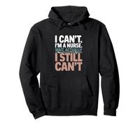 Design Divertente con Scritta I Still Cant Nurse Sarcasm Felpa con Cappuccio