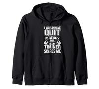 Design Divertente con Scritta I Would Have Quit But My Trainer Scares Me Felpa con Cappuccio