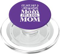 Design divertente con scritta in inglese "I'm Not Like a Regular Mom I'm a Dog Mom" PopSockets PopGrip per MagSafe