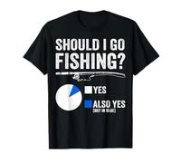 Design Divertente con Scritta in Inglese Should I Go Fishing per Uomini, Donne, Ragazzi, Bambini, Basso papà Maglietta