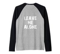 Design Divertente con Scritta Leave Me Alone Maglia con Maniche Raglan