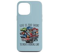 Design divertente con scritta "Life Is Too Short to Drive a Boring Car" Custodia per iPhone 13 Pro Max