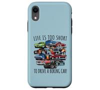 Design divertente con scritta "Life Is Too Short to Drive a Boring Car" Custodia per iPhone XR