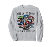 Design Divertente con Scritta Life Is Too Short to Drive a Boring Car Felpa