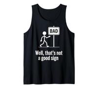 Design Divertente con Scritta Well Thats Not A Good Sign Canotta