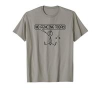 Design divertente con spada Stickman per amanti dello sport "No Fencing Today" Maglietta
